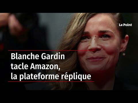 Blanche Gardin tacle Amazon, la plateforme réplique