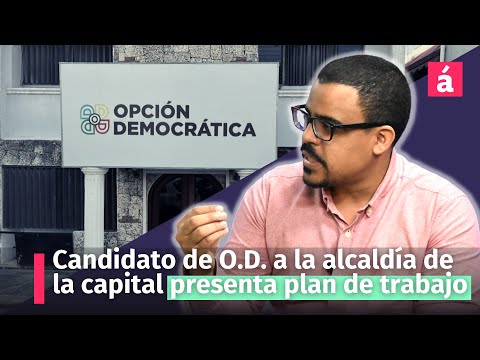 Candidato de Opción Democrática a la alcaldía de la capital presenta plan de trabajo