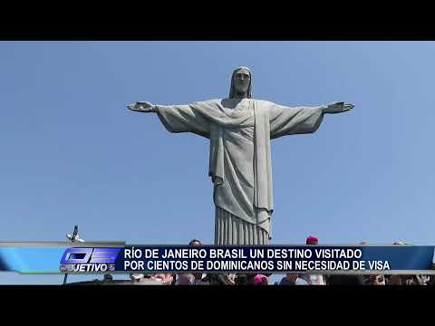 Rio de Janeiro Brasil destino visitado por cientos de Dominicanos sin necesidad de Visa | Objetivo 5