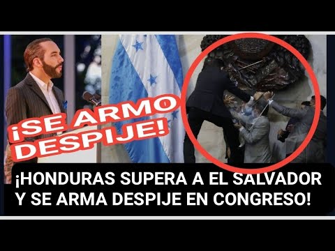SE ARMA DESPIJE EN CONGRESO CATRACHO Y HODURAS SUPERA A EL SALVADOR INCREIBLE!