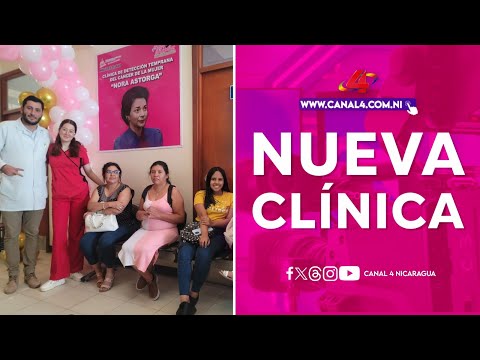 Inauguran clínica de detección temprana del cáncer en la mujer ''Nora Astorga'' en Estelí