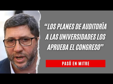 Juan Manuel Olmos: Los planes de auditoría a las universidades los aprueba el Congreso
