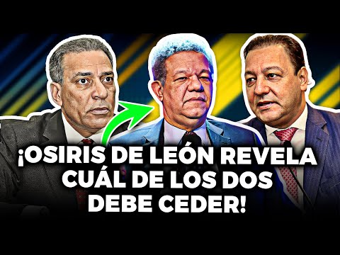 Osiris De León Revela Quien Debe Ceder: Leonel O Abel -Entrevista ¡La Oposición Solo Esta Esperanza!