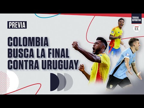 Colombia vs. Uruguay, por un lugar en la final; análisis de Copa América, Euro y más | El Espectador