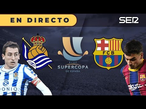 ? ? REAL SOCIEDAD - BARÇA | Supercopa de España EN DIRECTO