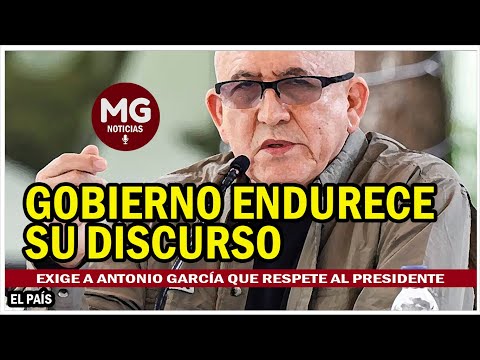 ? GOBIERNO ENDURECE SU DISCURSO Y EXIGE A ANTONIO GARCÍA QUE RESPETE AL PRESIDENTE