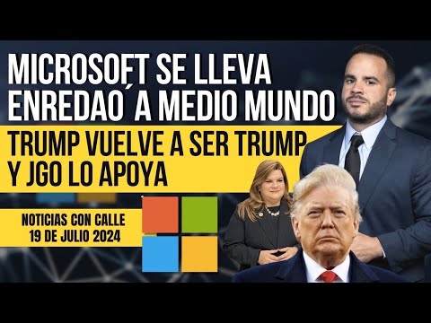 Podcast - Las noticias con calle de 19 de julio de 2024