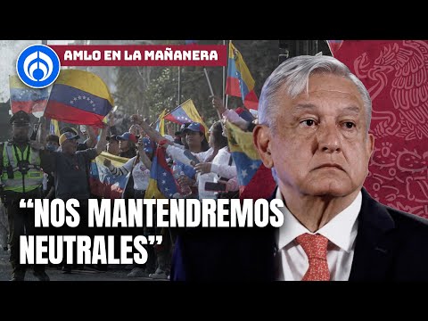 AMLO pide a Maduro presentar resultados electorales y llama a no intervenir en Venezuela