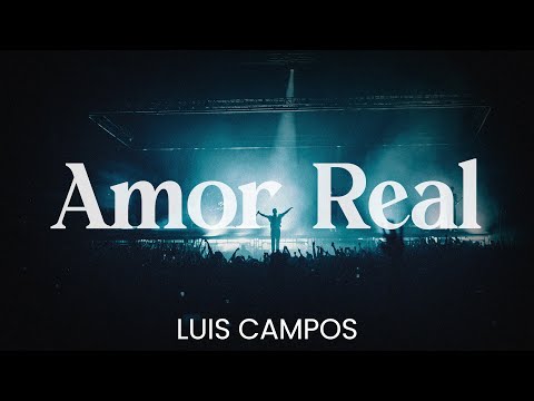 Luis Campos - Amor Real