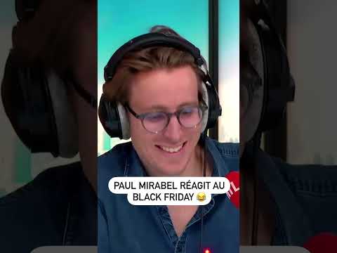 Paul Mirabel réagit au Black Friday