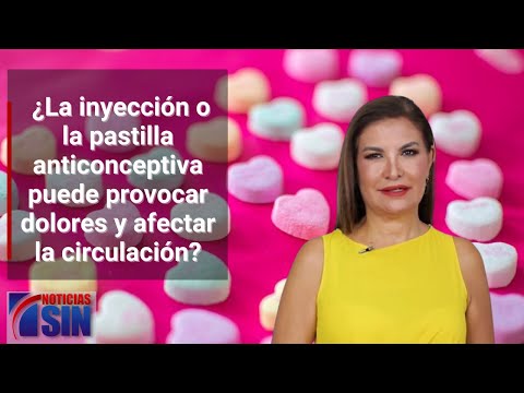 ¿La inyección o la pastilla anticonceptiva puede provocar dolores y afectar la circulación?