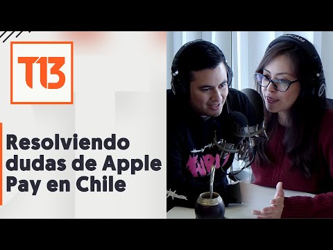 Apple Pay en Chile: Resolviendo dudas qué tarjetas ocupar, con qué iPhone y Apple Watch Pagar