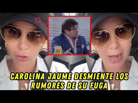 Carolina Jaume desmiente los rumores de Carlos Vera sobre su salida del país