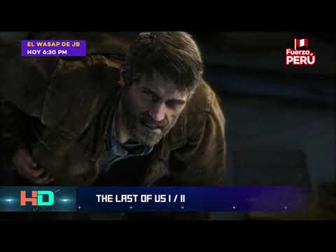 #HuellaDigital (19-07-2020): La saga de The Last Of Us / II