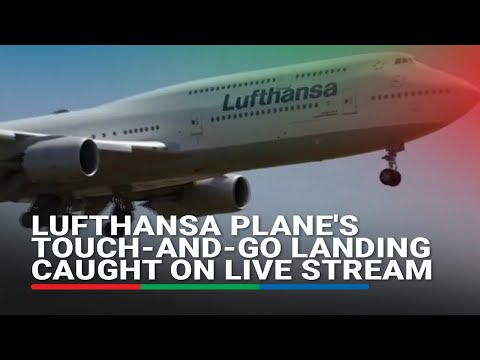 Lufthansa plane's touch-and-go landing caught on live stream | ABS-CBN News