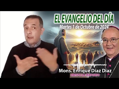 El Evangelio de Día | Monseñor Enrique Díaz | 1 de Octubre 2024