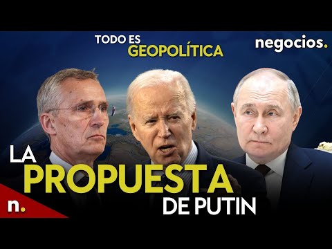 TODO ES GEOPOLÍTICA: la propuesta de Putin, la renuncia de Ucrania a OTAN y el punto de no retorno