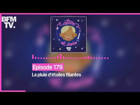 Episode 179 : La pluie d'étoiles filantes - Les dents et dodo