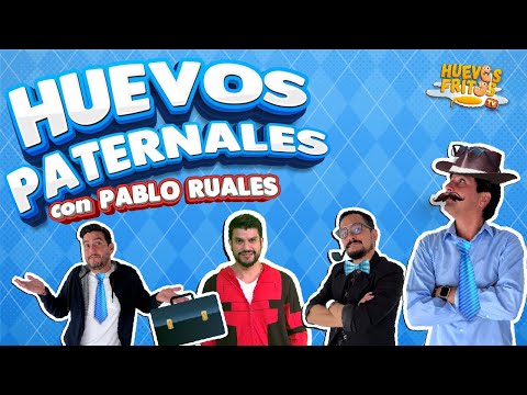 HUEVOS  PATERNALES CON PABLO RUALES | HUEVOS FRITOS #huevosfritos