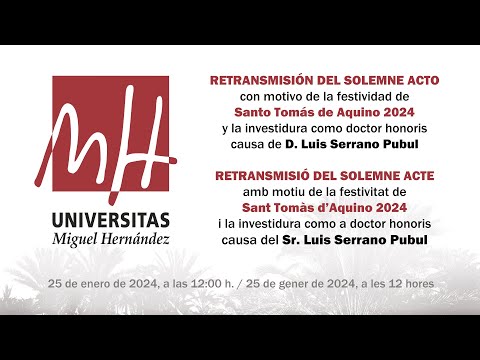 Solemne acto de la festividad de Santo Tomás de Aquino. Investidura honoris causa Sr. Luis Serrano