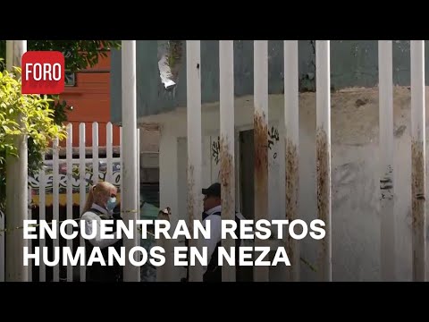 Hallan restos humanos dentro de construcción en Nezahualcóyotl - Noticias MX