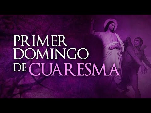 SANTA MISA PRIMER DOMINGO CUARESMA 18 FEBRERO 2024, 12:00h y 13:00h