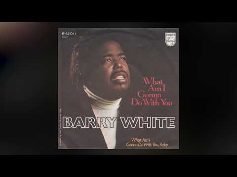 Barry White   -   What am I gonna do with you    1975    LYRICS