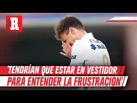 Dinenno sobre afición de Pumas: 'Tendrían que estar en vestidor para entender la frustración'