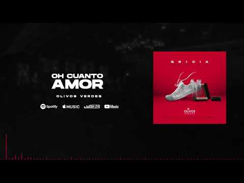 Olivos Verdes - Oh Cuanto Amor (Audio) | Gracia