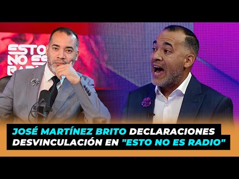 José Martínez Brito da declaraciones sobre su desvinculación en Esto No Es Radio