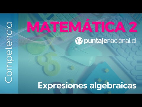 PAES | Competencia Matemática M2 | Expresiones algebraicas