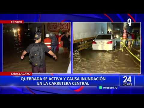Chaclacayo: quebrada Los Laureles se activa y genera inundaciones en la Carretera Central