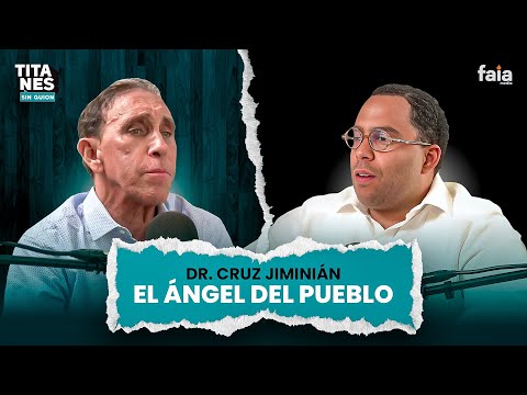CURANDO CON COMPASIÓN: LOS INICIOS DEL DR. CRUZ JIMINIÁN - TITANES SIN GUION