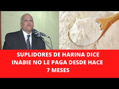 SUPLIDORES DE HARINA DICE INABIE NO LE PAGA DESDE HACE 7 MESES
