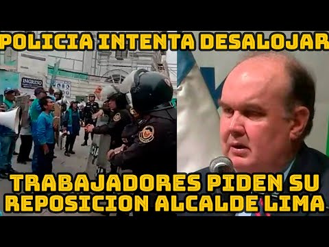 PROTESTAS CONTRA ALCALDE LIMA POR NO CUMPLIR CON ORDEN JUDICIAL PARA REPONER TRABAJADORES