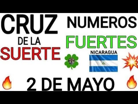 Cruz de la suerte y numeros ganadores para hoy 2 de Mayo para Nicaragua