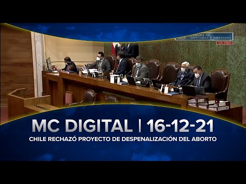 CONGRESO DE CHILE RECHAZÓ  PROYECTO DE LEY QUE BUSCABA DESPENALIZAR EL ABORTO | MC DIGITAL