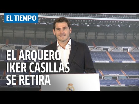 El arquero espan?ol Iker Casillas oficializa su retirada