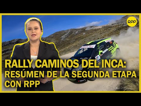 Rally Caminos del Inca: Sigue de la Segunda Etapa con #RPPNoticias