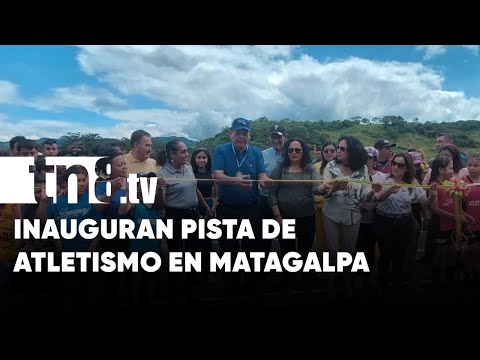 Matagalpa ya cuenta con su pista de atletismo - Nicaragua