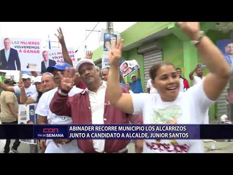 Abinader recorre municipio Los Alcarrizos junto a candidato a alcalde, Junior Santos