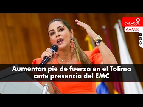 ¿Cómo van a contrarrestar la llegada del Estado Mayor Central al Tolima? | Caracol Radio