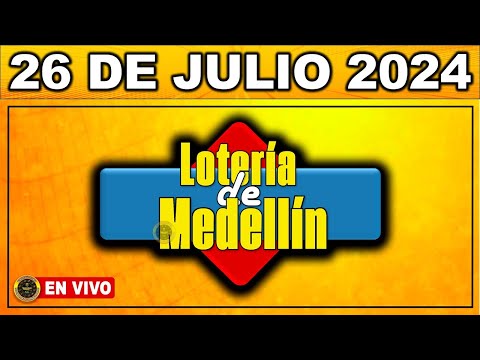 Resultado LOTERIA DE MEDELLIN VIERNES 26 de julio 2024