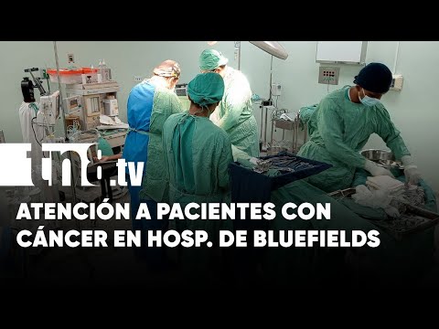 Pacientes protagonizan jornada quirúrgica oncológica en Bluefields - Nicaragua