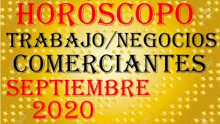 ??SIGNOS ZODIACALES EN EL TRABAJO, LOS NEGOCIOS, EL COMERCIO Y VENDEDORES???????? SEPTIEMBRE 2020????