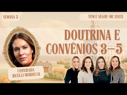 Doutrina & Convênios 3-5 | Estudo do Vem e Segue-Me:  27 deJaneiro a 2 de Fevereiro, 2025