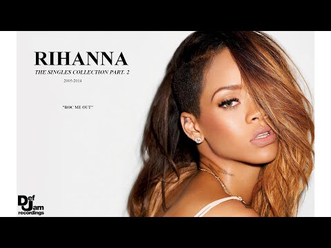 Rihanna - Roc Me Out