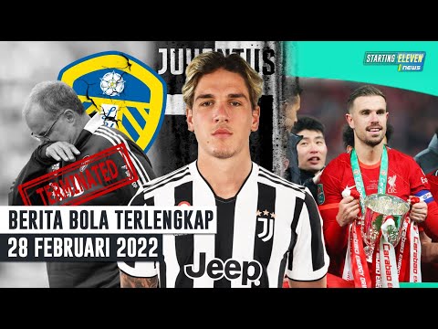 Sepak Bola⚽ Liverpool Juara Carabao Cup 🥳 Leeds Resmi PECAT Marcelo Bielsa 😱 Zaniolo Gabung ke Juventus