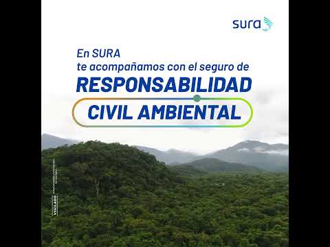 Te presentamos el Seguro de Responsabilidad Civil Ambiental de SURA