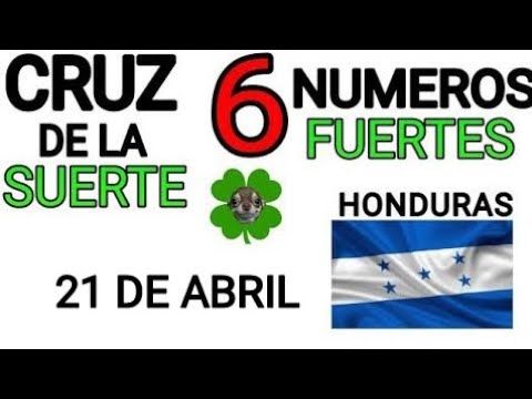 Cruz de la suerte y numeros ganadores para hoy 21 de Abril para Honduras